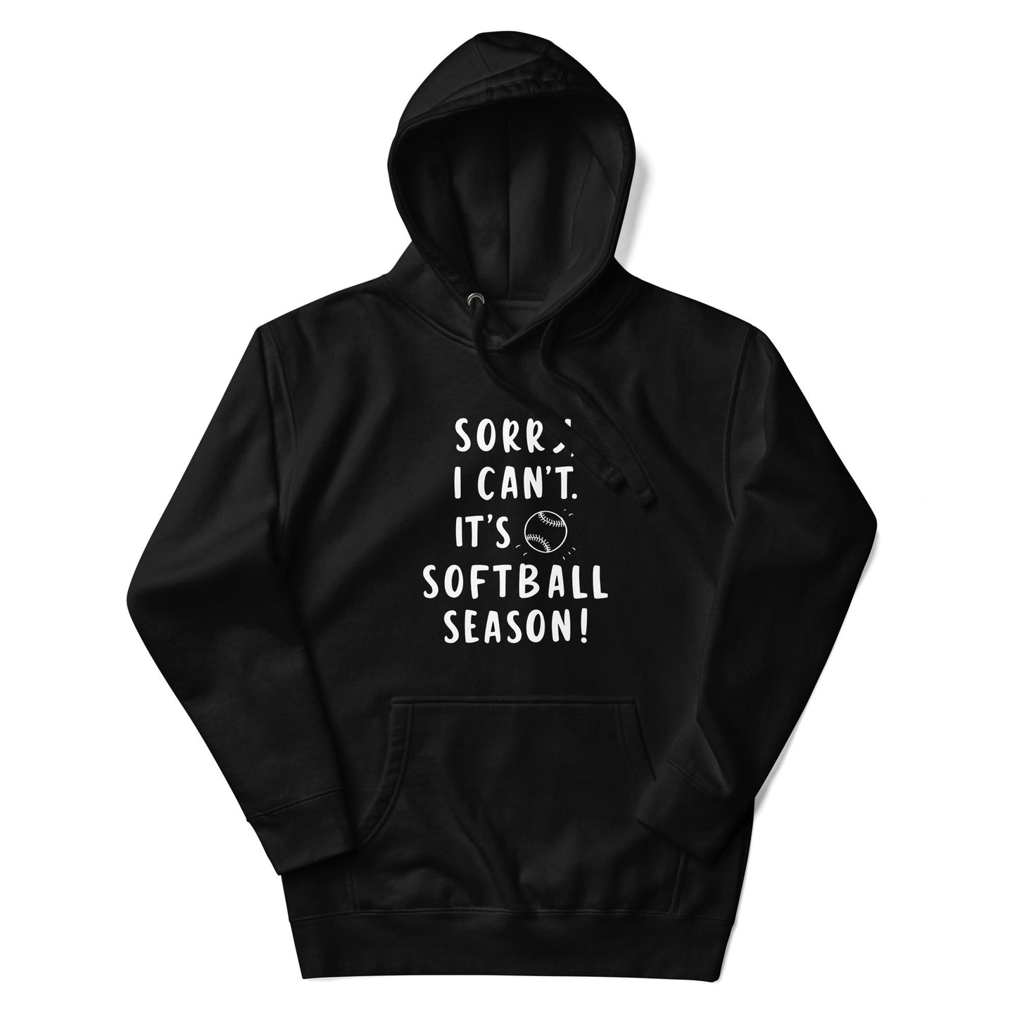 Sorry, Softball Season Hoodie