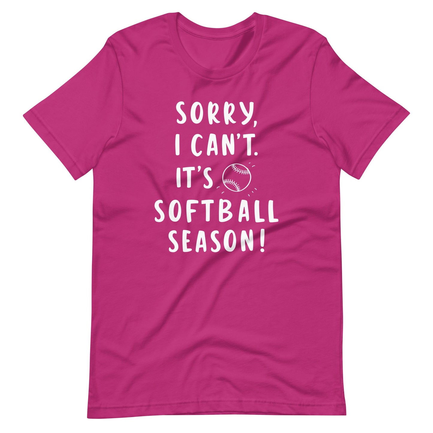 Sorry, It's Softball Season | Adult T-Shirt