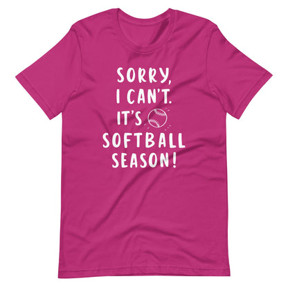 Sorry, It's Softball Season | Adult T-Shirt