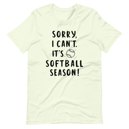 Sorry, Softball Season | Adult T-Shirt