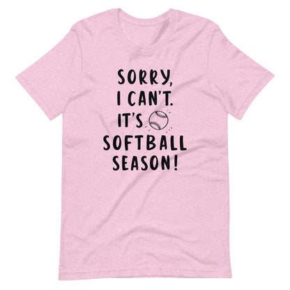 Sorry, Softball Season | Adult T-Shirt