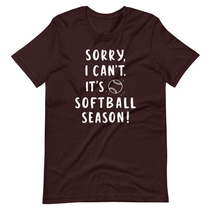 Sorry, It's Softball Season | Adult T-Shirt