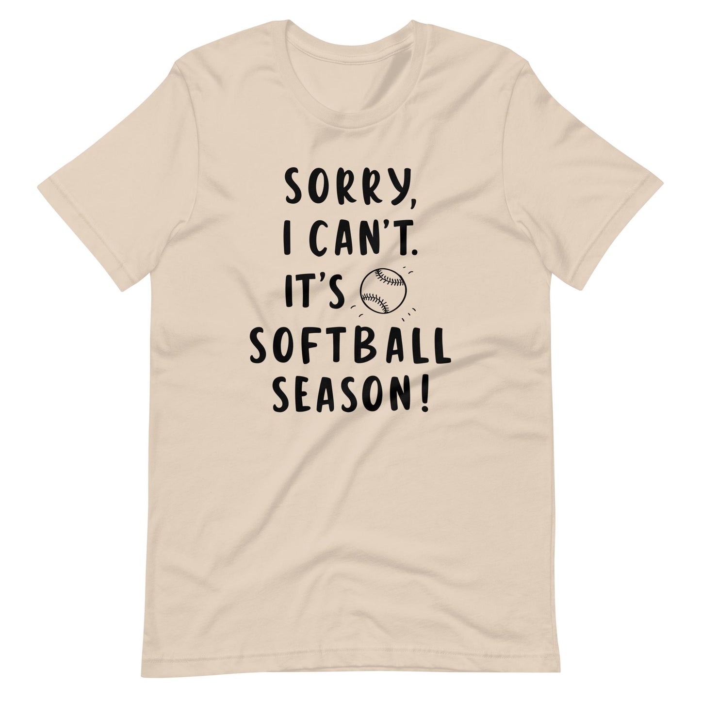 Sorry, Softball Season | Adult T-Shirt