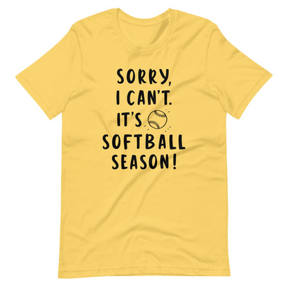 Sorry, Softball Season | Adult T-Shirt